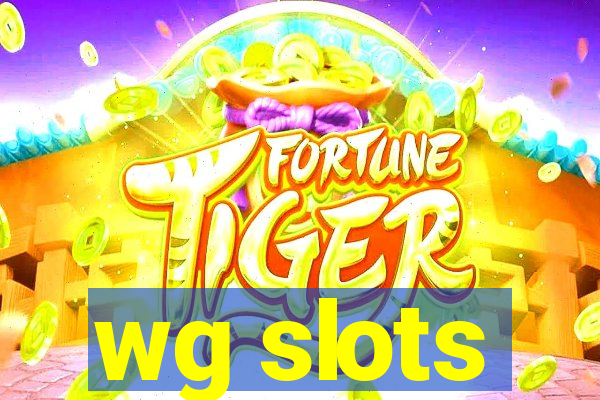 wg slots